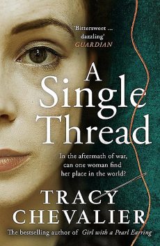 A Single Thread, Tracy Chevalier
