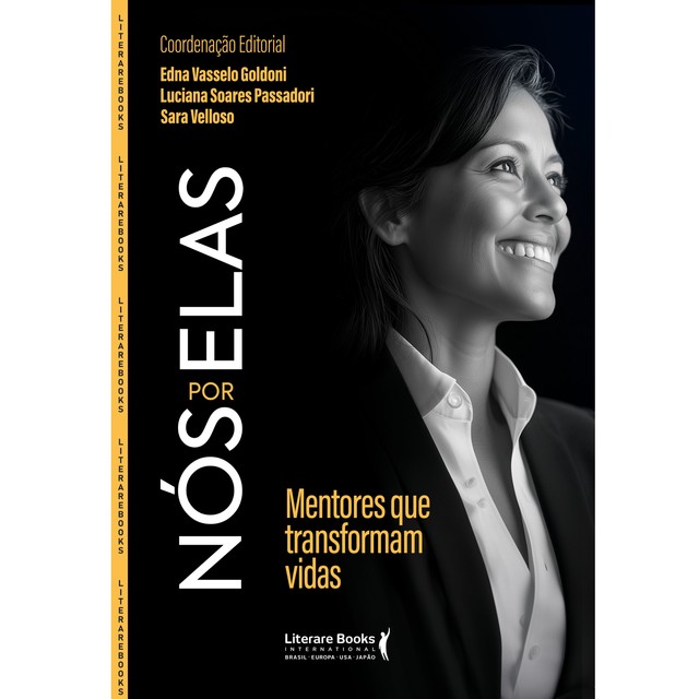 Nós por elas, Sara Velloso, Edna Vasselo Goldoni, Luciana Soares Passadori