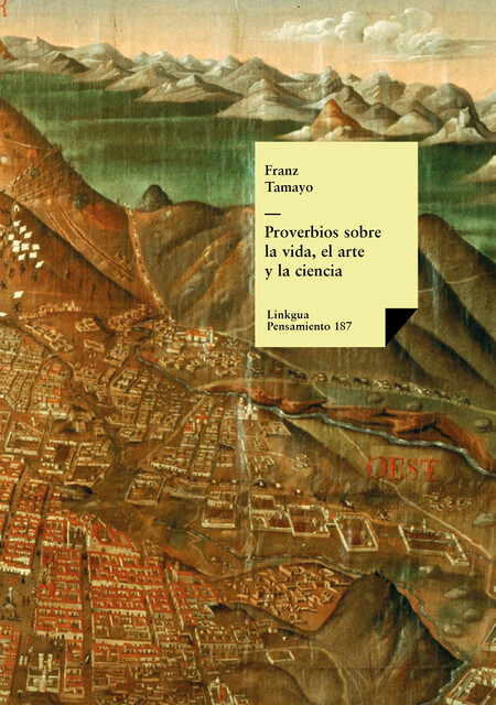 Proverbios sobre la vida, el arte y la ciencia, Franz Tamayo