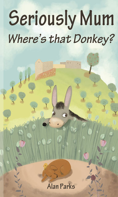 Seriously Mum, Where's that Donkey, Alan Parks