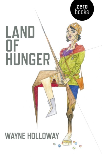 Land of Hunger, Wayne Holloway