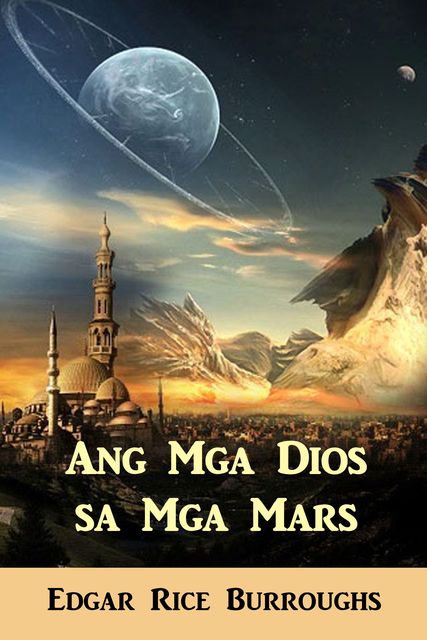 Ang Mga Dios sa Mga Mars, Edgar Rice Burroughs
