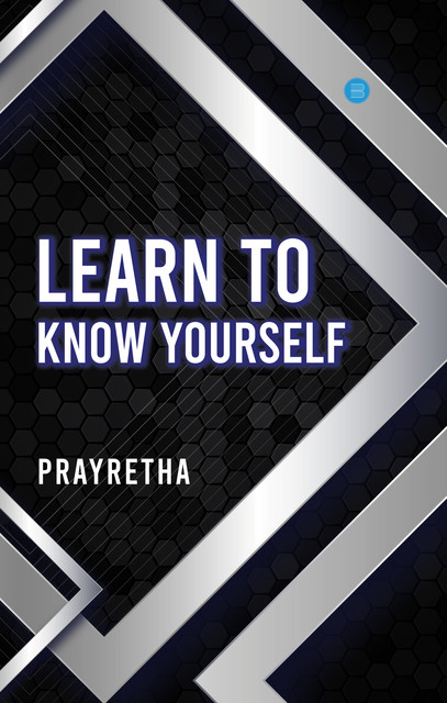 Learn to Know Yourself, Prayretha