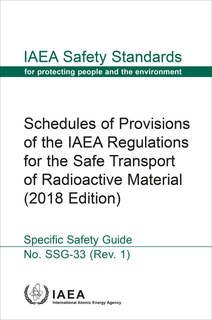 Schedules of Provisions of the IAEA Regulations for the Safe Transport of Radioactive Material, IAEA