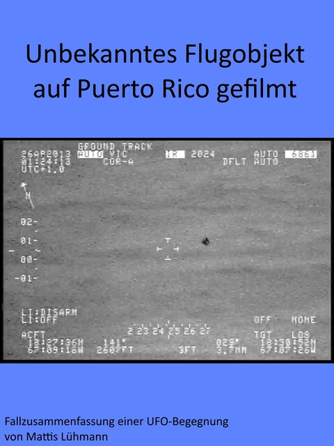 Unbekanntes Flugobjekt auf Puerto Rico gefilmt, Mattis Lühmann