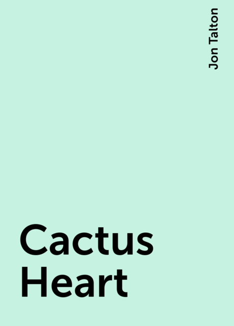 Cactus Heart, Jon Talton