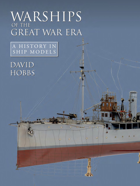 Warships of the Great War Era, David Hobbs