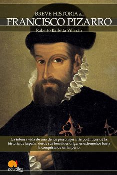 Breve Historia de Francisco Pizarro, Roberto Barletta Villarán