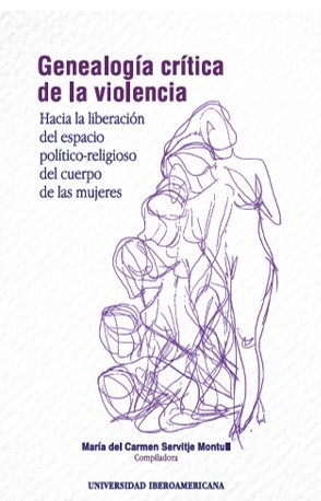Genealogía crítica de la violencia, María del Carmen Josefina Servitje Montull