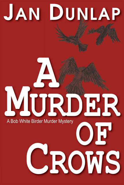 A Murder of Crows, Jan Dunlap