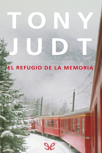 El refugio de la memoria, Tony Judt