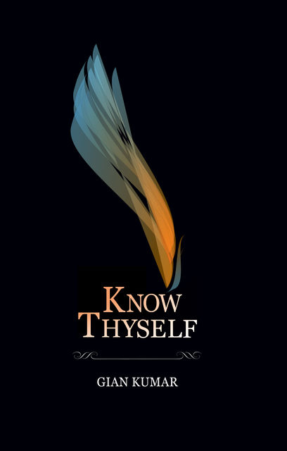 Know Thyself – Book 1, Gian Kumar