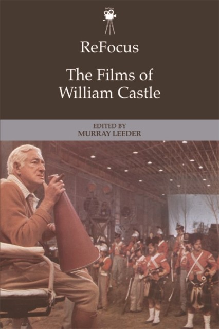 ReFocus: The Films of William Castle, Murray Leeder