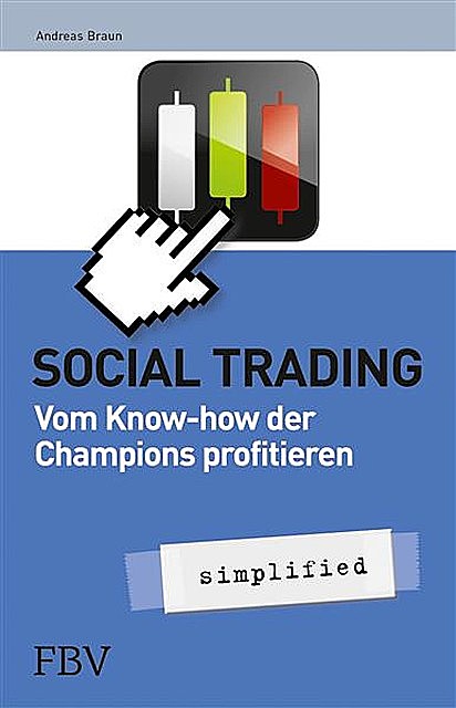 Social Trading – simplified, Andreas Braun