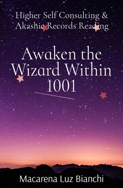 Awaken the Wizard Within 1001, Macarena Luz Bianchi