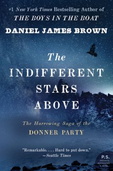The Indifferent Stars Above, Daniel James Brown