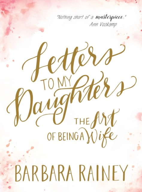Letters to My Daughters, Barbara Rainey