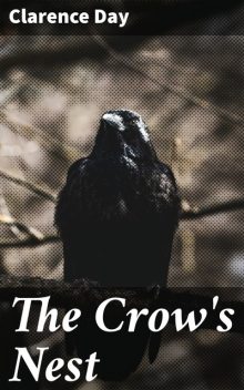 The Crow's Nest, Clarence Day