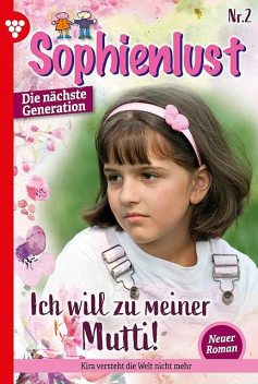 Sophienlust – Die nächste Generation 2 – Familienroman, Ursula Hellwig