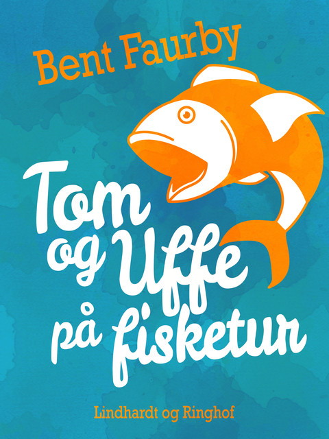 Tom og Uffe på fisketur, Bent Faurby
