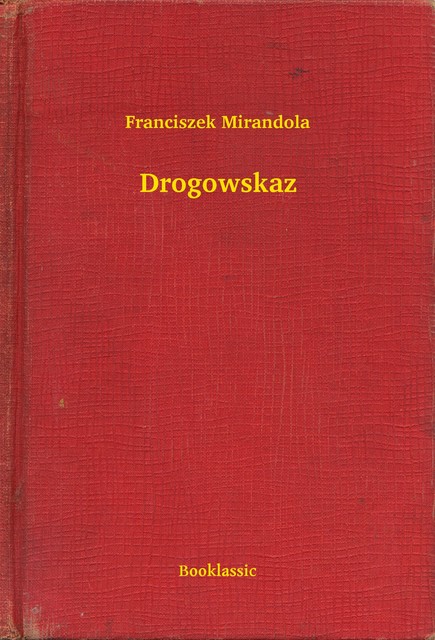 Drogowskaz, Franciszek Mirandola
