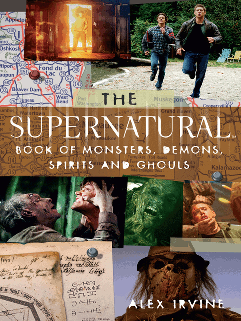 Supernatural Book of Monsters, Spirits, Demons and Ghouls, Alex Irvine