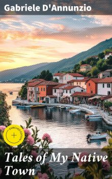 Tales of My Native Town, Gabriele D'Annunzio