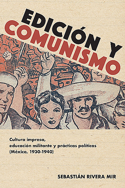 Edición y comunismo, Sebastián Rivera Mir