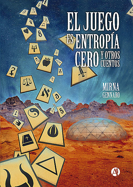 El juego es entropía cero y otros cuentos, Mirna Gennaro