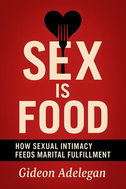 Sex is Food, Gideon Adelegan