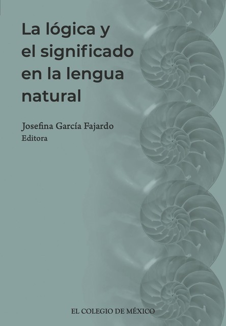 La lógica y el significado en la lengua natural, Josefina Garcia Fajardo