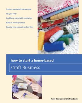 How to Start a Home-based Craft Business, Kenn Oberrecht, Patrice Lewis