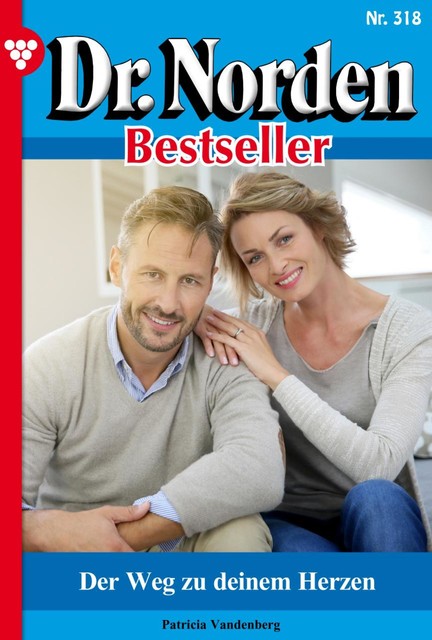 Dr. Norden Bestseller 318 – Arztroman, Patricia Vandenberg