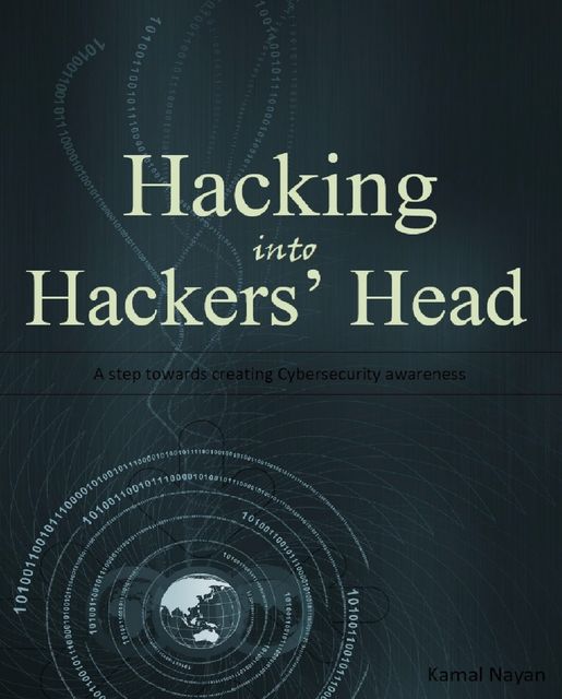 Hacking into Hackers’ Head, Kamal Nayan