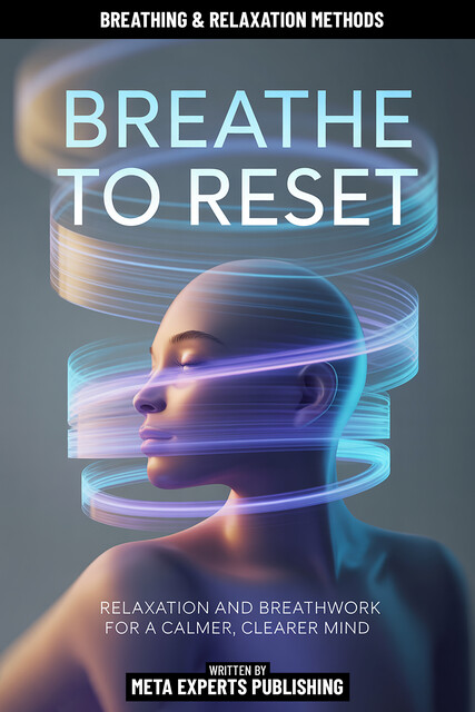 Breathe To Reset, Meta Experts Publishing