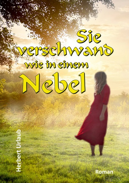 Sie verschwand wie in einem Nebel, Herbert Urlaub
