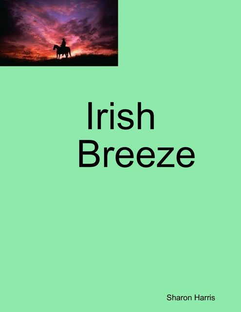Irish Breeze, Sharon Harris