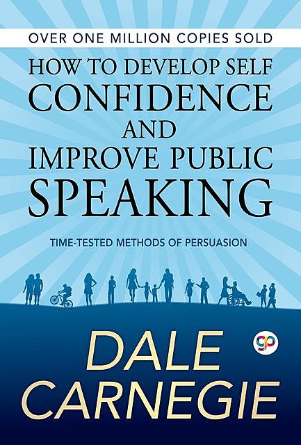 How to Develop Self Confidence and Improve Public Speaking, Dale Carnegie