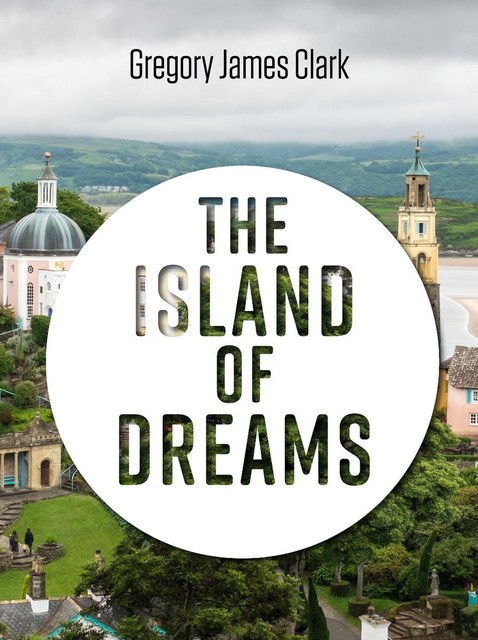 The Island of Dreams, Gregory Clark