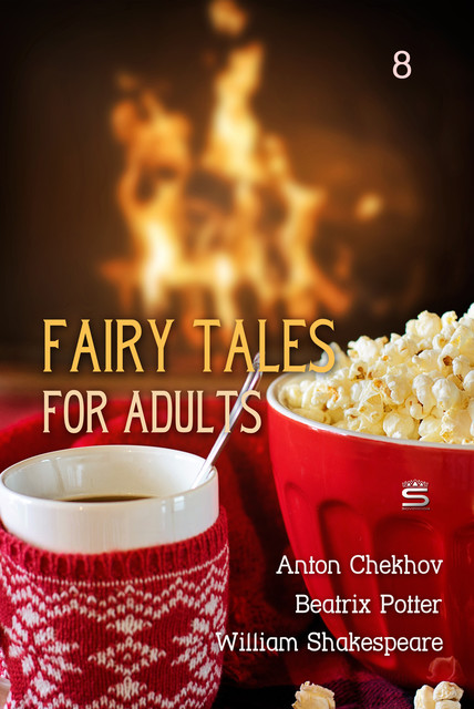 Fairy Tales for Adults, Volume 8, Anton Chekhov, William Shakespeare, Beatrix Potter