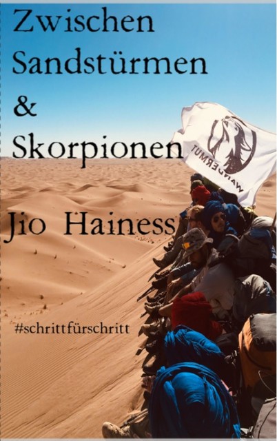 Zwischen Sandstürmen & Skorpionen, Jio Hainess