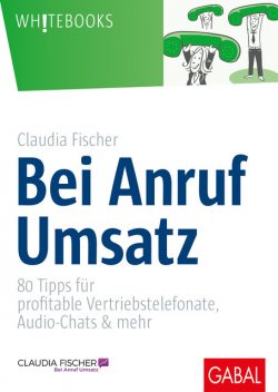 Bei Anruf Umsatz, Claudia Fischer
