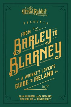 From Barley to Blarney, Jack McGarry, Sean Muldoon, Tim Herlihy, Kelly Connor