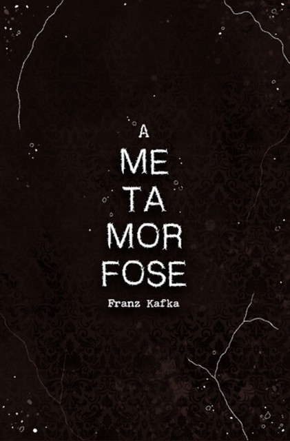 A METAMORFOSE, Franz Kafka