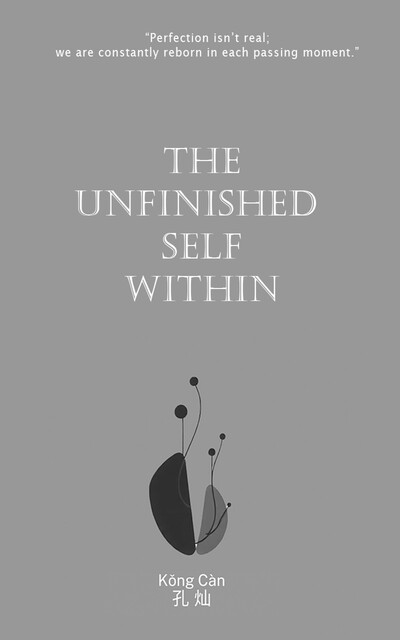 The Unfinished Self Within, Kǒng Càn