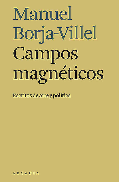 Campos magnéticos, Manuel Borja-Villel