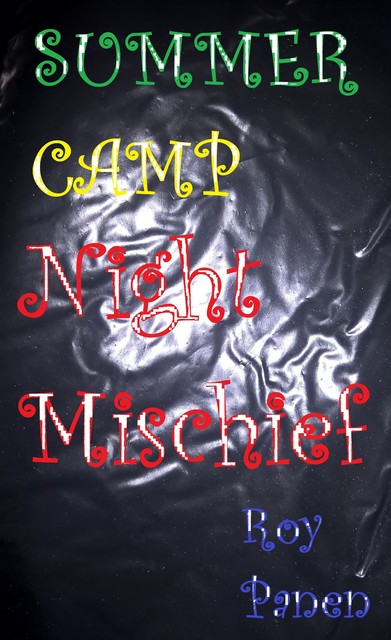 SUMMER CAMP Night Mischief, Roy Panen