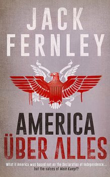 America Über Alles, Jack Fernley