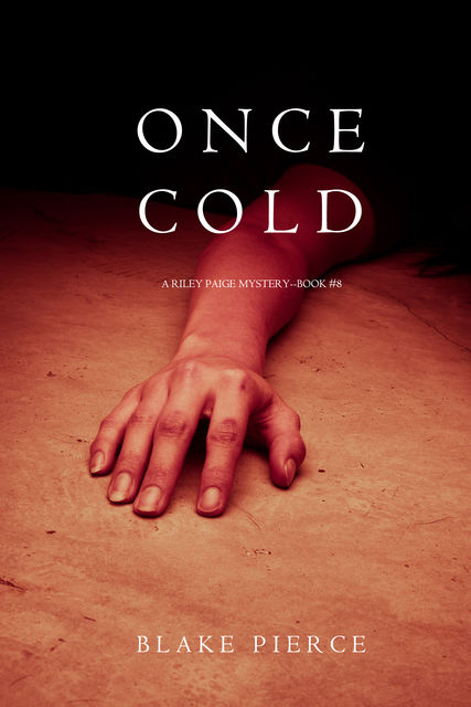 Once Cold, Blake Pierce