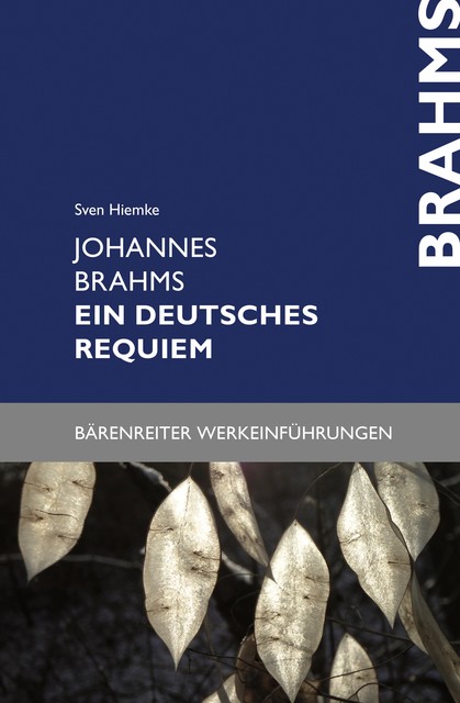 Johannes Brahms. Ein deutsches Requiem, Sven Hiemke